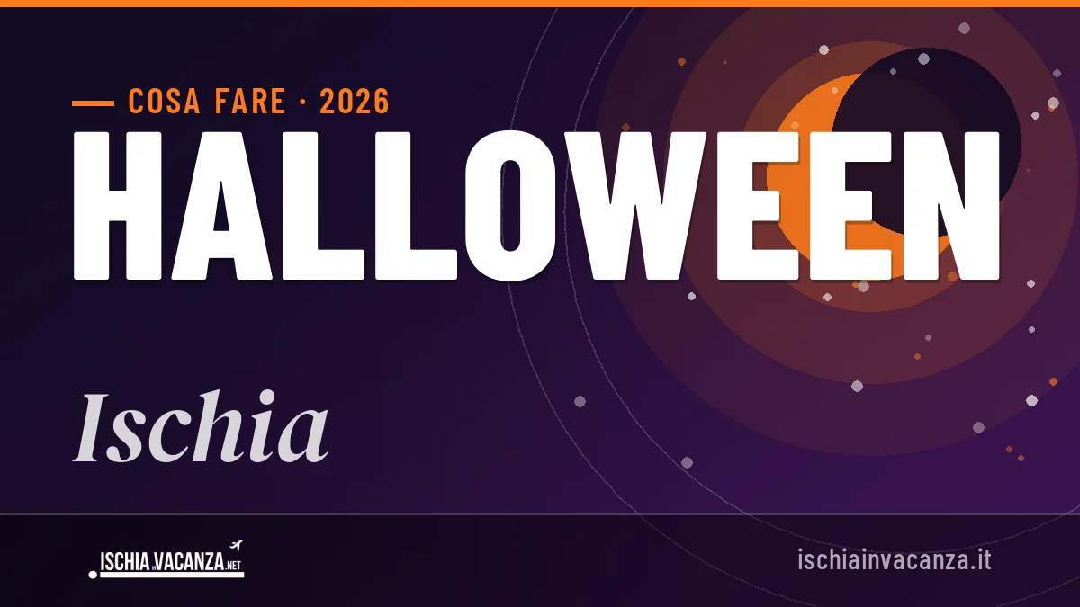 Halloween 2026 a Ischia: ristoranti, dove mangiare, eventi
